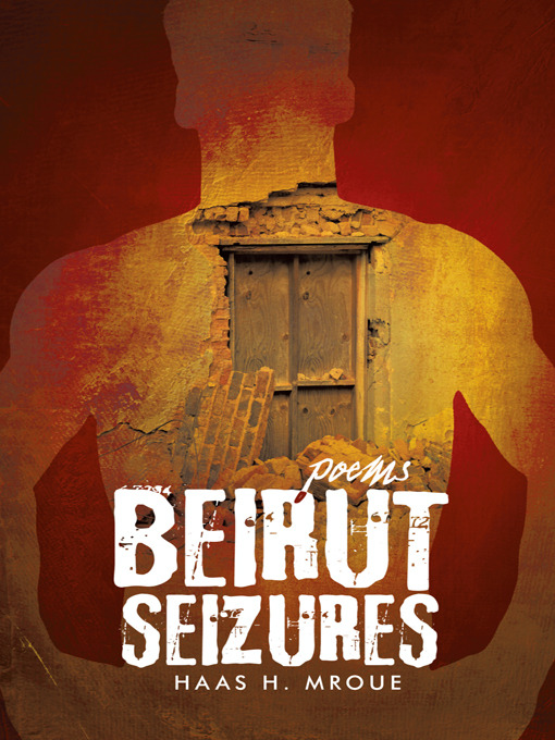 Title details for Beirut Seizures by Haas H. Mroue - Available